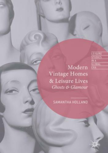 Modern Vintage Homes & Leisure Lives Ghosts & Glamour 3898