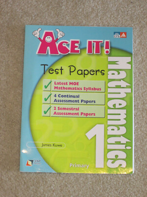 Ace It! Mathematics Test Papers, Primary 1, James Kuwe, ISBN ...