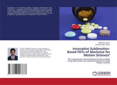 Innovative Sublimation-Based FDTs of Meclizine for Motion Sickness Vasam (u. a.)