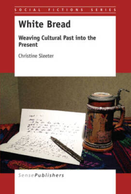 White Bread: Weaving Cultural Past into the Present - Paperback - VERY GOOD