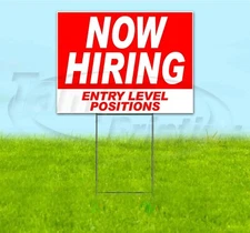NOW HIRING ENTRY LEVEL POSITIONS 18x24 Yard Sign WITH STAKE Corrugated Bandit