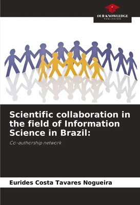 Scientific collaboration in the field of Information Science in Brazil: Nogueira