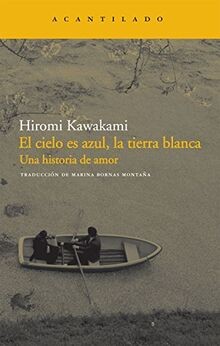 El cielo es azul, la tierra blanca : una historia d... | Buch | Zustand sehr gut