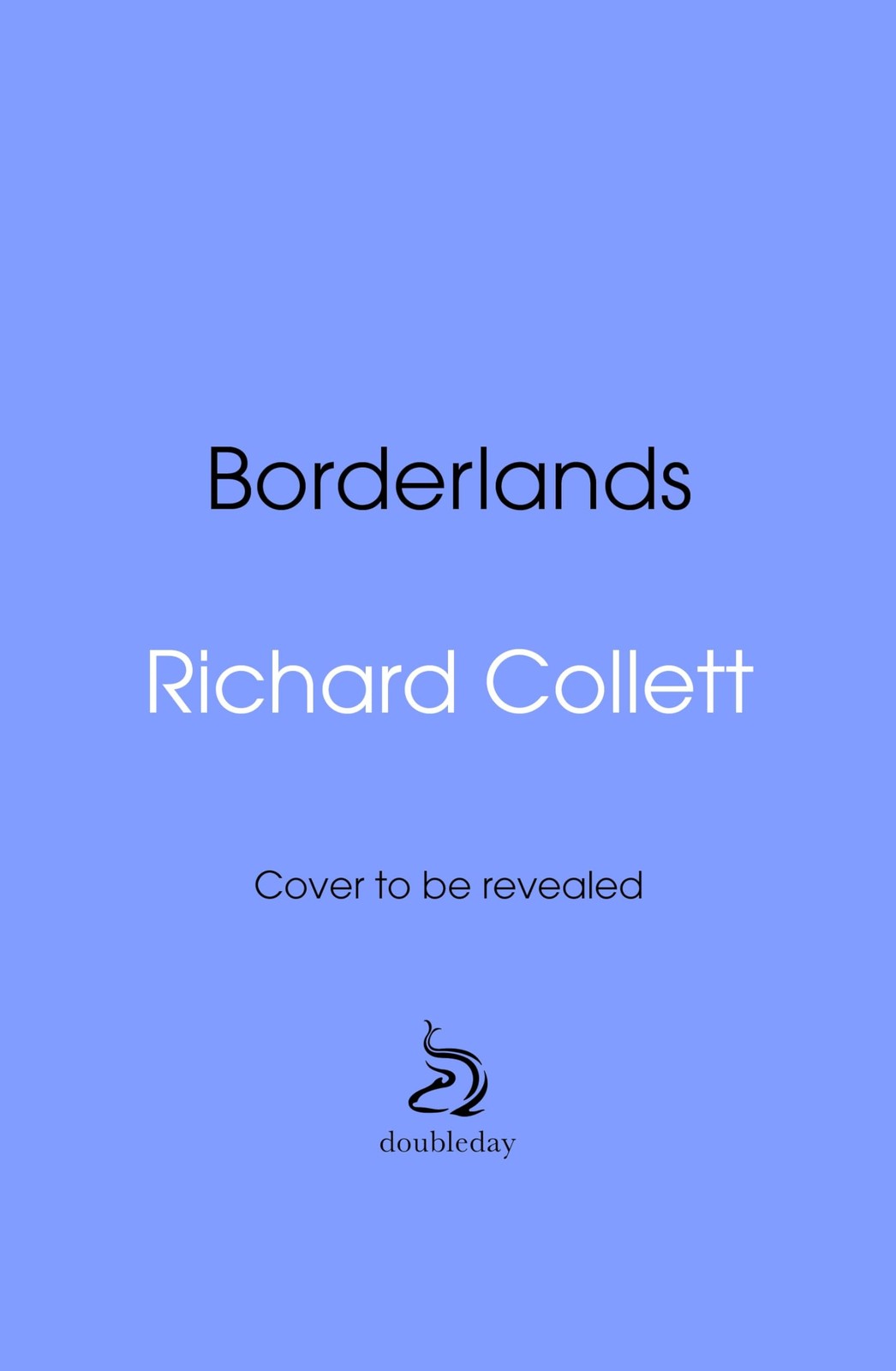 Borderlands,Collett, Richard Richard Collett,