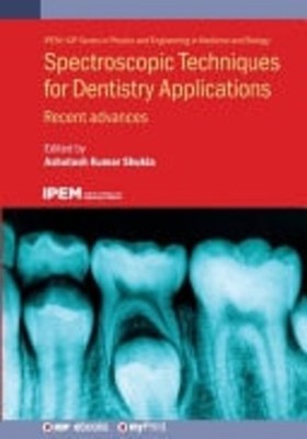 Spectroscopic Techniques for Dentistry Applications: Re - paperback NEW Ashutosh