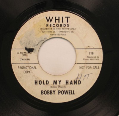 Bobby Powell - Promo 45 - Hold My Hand / I'M Gonna Leave You On Whit Records