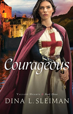 Courageous (Valiant Hearts) - Paperback NEW Dina L. Sleiman 05-Jul-16