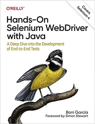 Hands-On Selenium WebDriver with Java: A Deep Dive PAPERBACK 2022 Boni Garcia