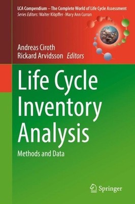 Life Cycle Inventory Analysis: Methods and Data by Andreas Ciroth (English) Hard