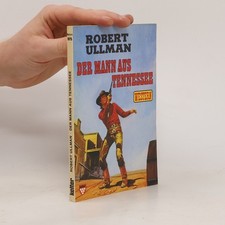 Der Mann aus Tennessee  |  Robert Ullman