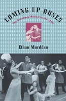 Coming Up Roses The Broadway Musical In The 1950S Ethan Mordden Taschenbuch Buch