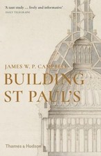 Building St Paul's /anglais by JAMES W P CAMPBELL