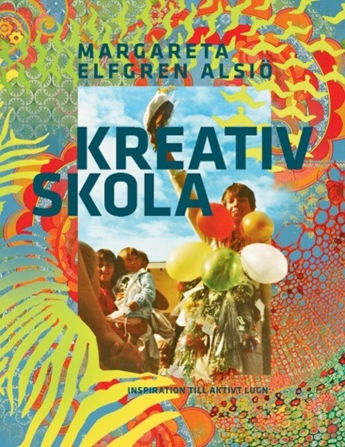 Margareta Elfgren Alsiö | Kreativ Skola | Taschenbuch | Schwedisch