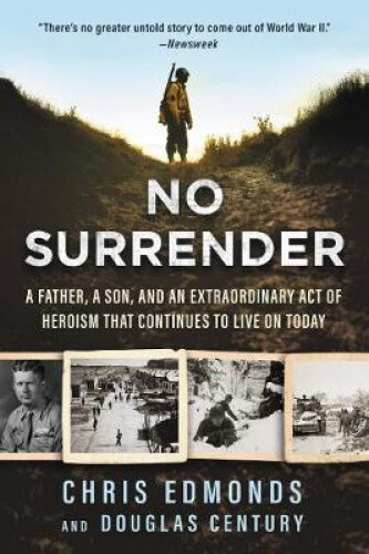Thumbnail - No Surrender: A Father, A Son, And An Extraordinary Act Of Heroism