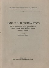 Kant e il problema etico - José Antonio Merino (Pontificio Ateneo Antonianum)