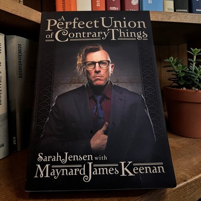 A Perfect Union of Contrary Things Maynard James Keenan Bio Book