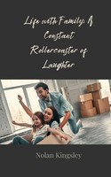 Life With Family A Constant Rollercoaster Of Laughter Nolan Kingsley Taschenbuch