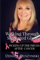 Denice Duszynski | Walking Through Shattered Glass | Taschenbuch | Englisch