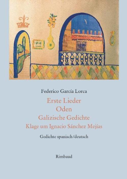 Thumbnail - Federico Lorca | Erste Lieder - Oden - Galizische Gedichte - Klage