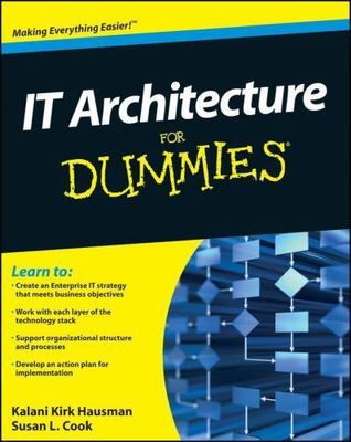 IT Architecture For Dummies, Hausman, Kalani Kirk,Cook, Susan L., New Book
