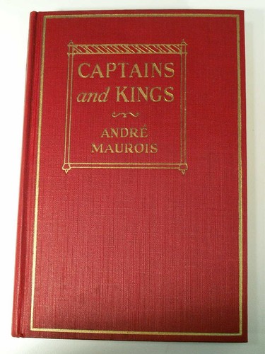 1925 CAPTAINS AND KINGS ANDRE MAUROIS Nature of Leadership Play 1st Edition HCDJ - Picture 4 of 9