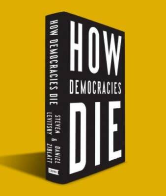 How Democracies Die - Hardcover By Levitsky, Steven - GOOD