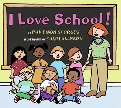 I Love School!: A Warm Picture Book About Reading, Writing, and Fun for Kids...