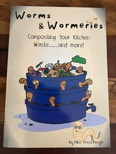 Worms and Wormeries By Mike Woolnough Composting Your Kitchen Waste & More