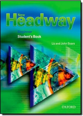 New Headway. Beginner. Student's Book: English Course: Student's Book Beginner (