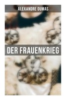 Alexandre Dumas | Der Frauenkrieg | Taschenbuch | Deutsch | Musaicum Books
