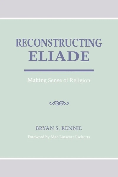 Bryan Rennie | Reconstructing Eliade | Taschenbuch | Englisch (1996)-image