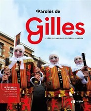 Paroles de Gilles : Le carnaval de Binche : chef-d'oeuvre du patrimoine ora