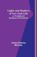 James Dabney Mccabe | Lights And Shadows Of New York Life | Taschenbuch (2023)
