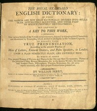 William Perry: The Royal Standard English Dictionary: in Which the Words. [1810]