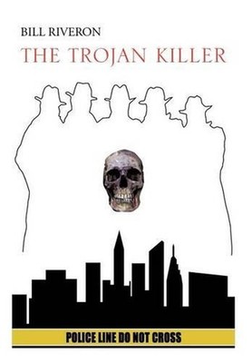 THE Trojan Killer by BILL RIVERON (English) Hardcover Book