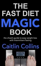 The Fast Diet Magic Book: The Cheat's - Paperback, by Collins Caitlin - Good