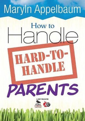 How to Handle Hard-to-Handle Parents by Maryln S. Appelbaum (English) Paperback