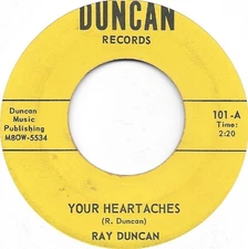 RAY DUNCAN Your Heartaches on Duncan popcorn rockabilly bop 45 HEAR