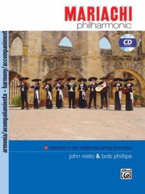 Mariachi Philharmonic (Mariachi In The Traditional String Orchestra): Acc., Book & Cd (9780739038598)