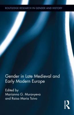 Gender in Late Medieval and Early Modern Europe (Routledge Research in Gende...