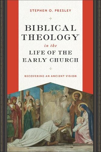 Biblical Theology in the Life of the Early Church by Stephen ... - 9781540966414