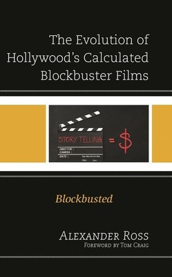 The Evolution Of Hollywood's Calculated Blockbuster Films: B...