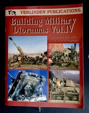 Modélisation échelle The Verlinden Publications - Construction de dioramas militaires vol. IV