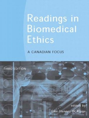 Readings in Biomedical Ethics : A Canadian Focus Eike-Henner W. K