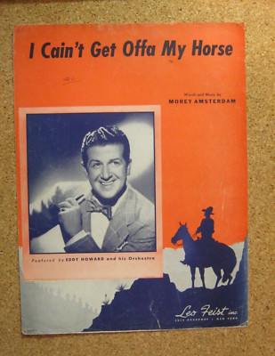 I Cain't Get Offa My Horse Morey Amsterdam 1947 Sheet Music