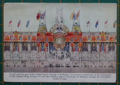 ALTE POSTKARTE LONDON 1937 SELFRIDGES KRÖNUNG DEKORATION OXFORD ST GEORGE V1