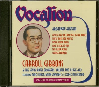 CD Carroll Gibbons & Savoy Hotel Orpheans Broadway Rhythm (Volume Two - 1935-40)