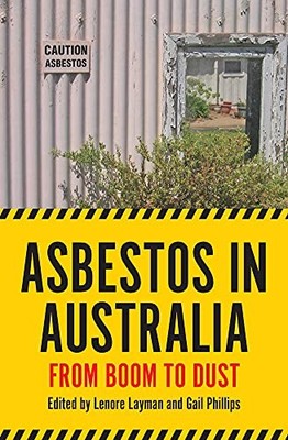 Asbest in Australien: Vom Boom zum Staub Lenore Laie neues Buch 9781925835618