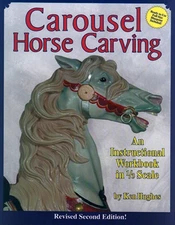 Carousel Horse Carving: An Instructional Workbook in 1/3 Scale