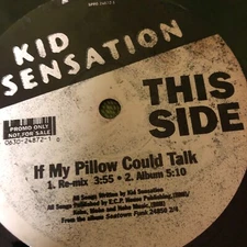Kid Sensation – If My Pillow Could Talk / I Come Wicked / We Want - 12" SINGLE